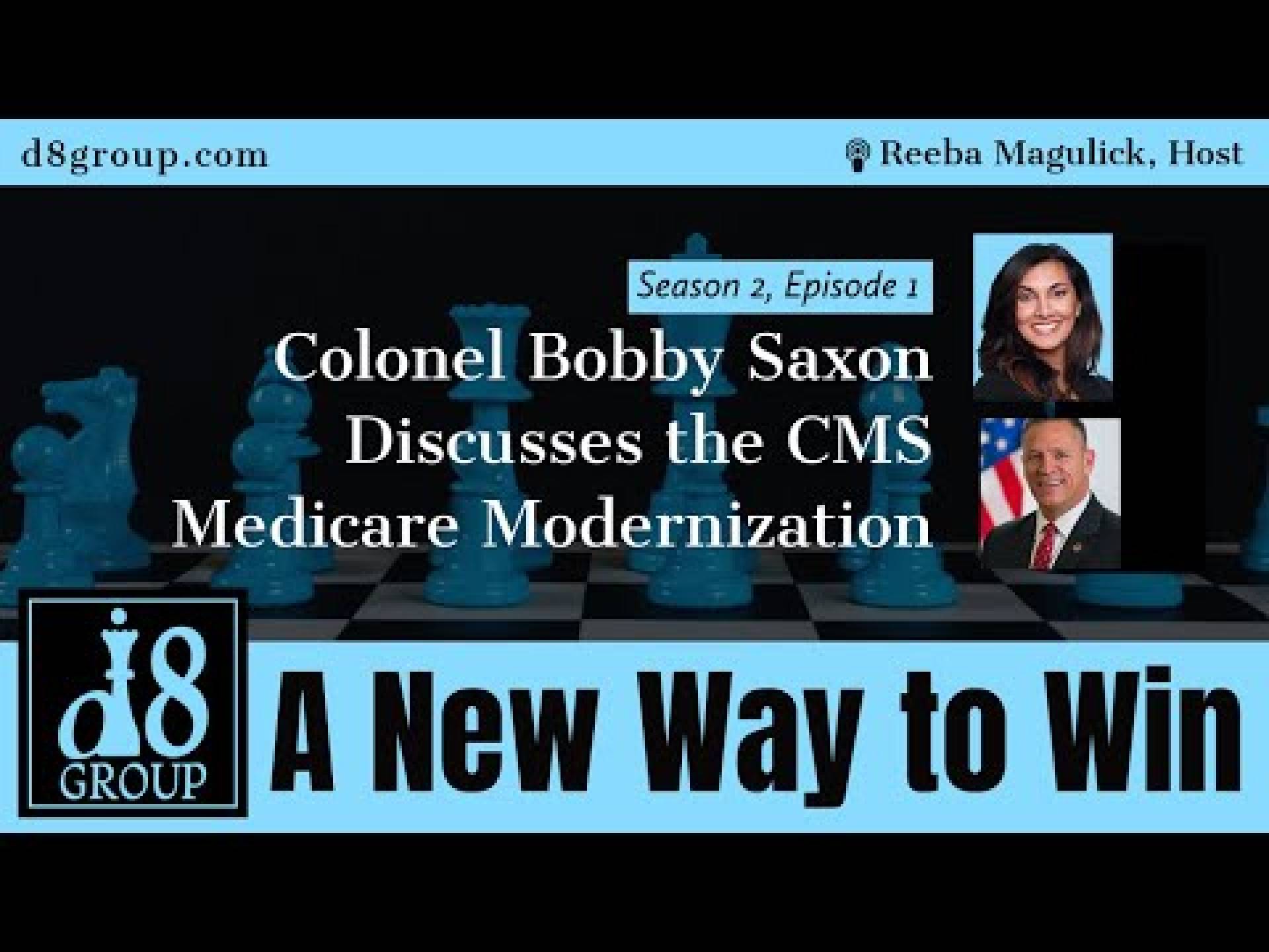 CMS Medicare Modernization | Colonel Bobby Saxon, “A New Way to Win” | Government Contracting –